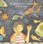 Alejandro vino a salvar a los peces